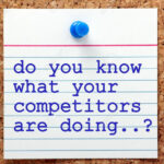 What your competitors are doing?