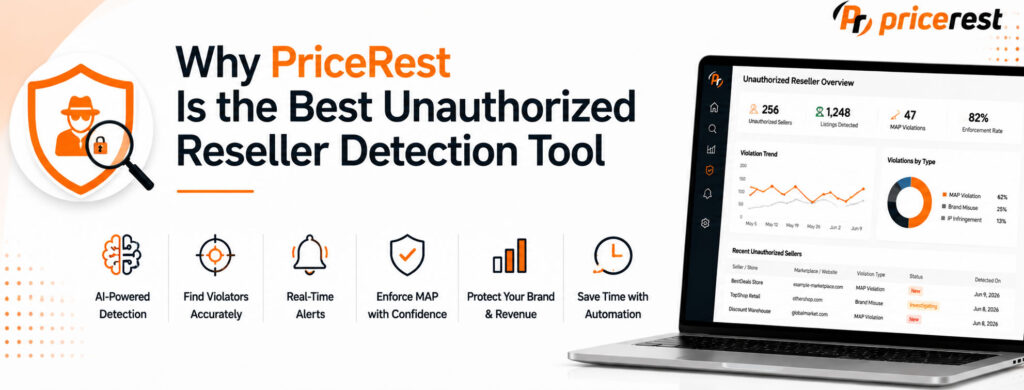 Why PriceRest Is the Best Unauthorized Reseller Detection Tool